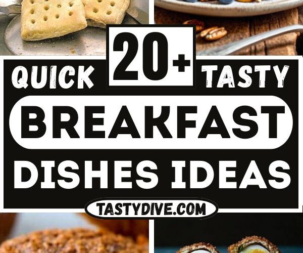 20+ Quick and Tasty Breakfast Dishes for Busy Mornings