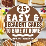 25+ Easy & Decadent Cakes to Bake at Home
