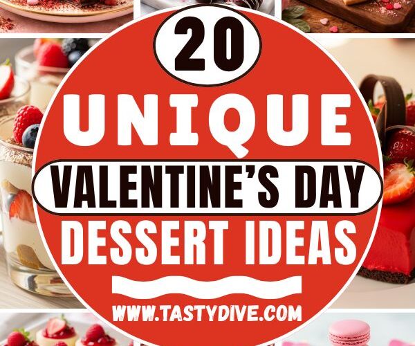 20 Unique Valentine’s Day Dessert Ideas