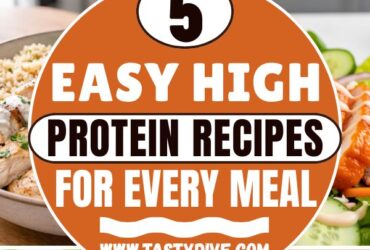 5 Easy High-Protein Recipes for Every Meal