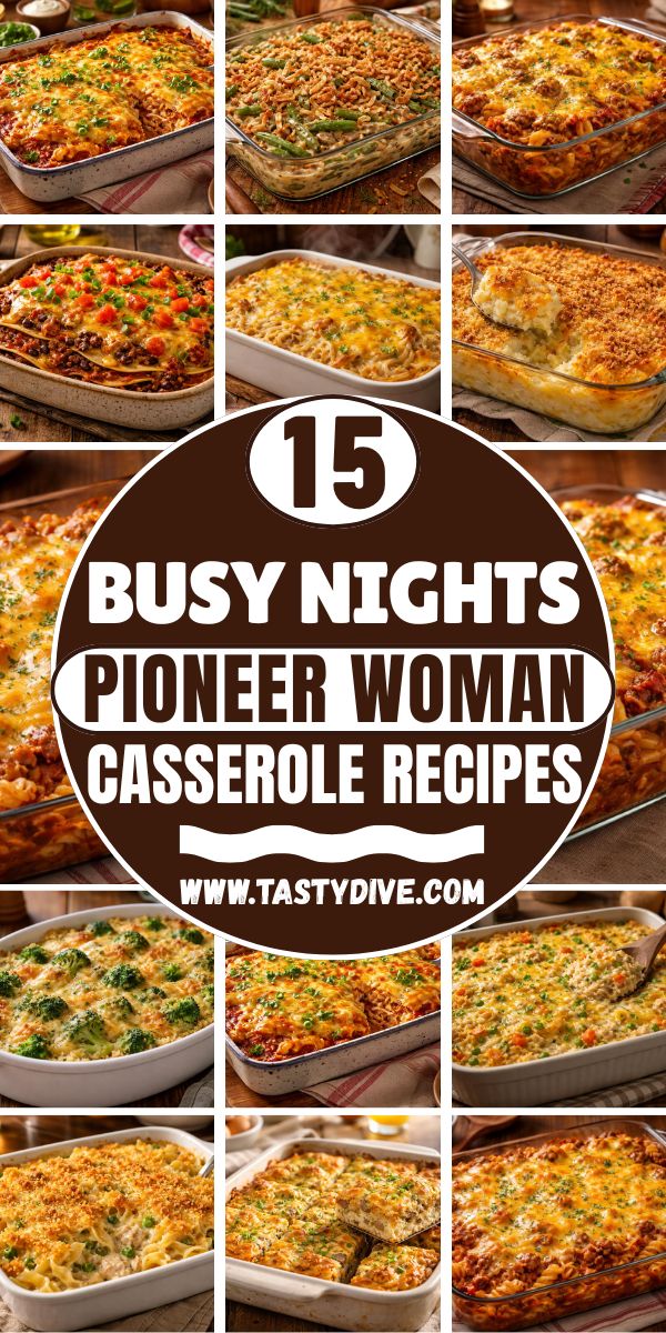 15 Easy Pioneer Woman Casserole Recipes for Family Dinner
